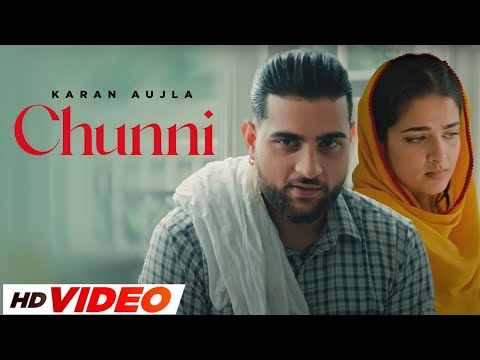 Chunni (HD Video) | Karan Aujla | New Punjabi Songs 2024 | Latest Punjabi Songs 2024