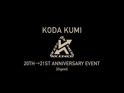 KODA KUMI 20TH→21ST ANNIVERSARY EVENT [Digest]