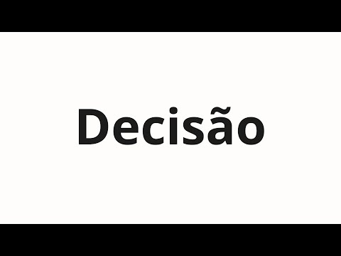 How to pronounce Decisão