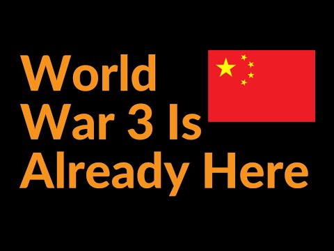 World War 3 Is Already Here (China, US)