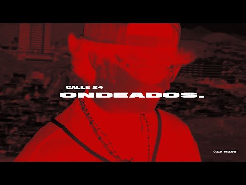 ONDEADOS (OFFICIAL LYRIC VIDEO) - CALLE 24