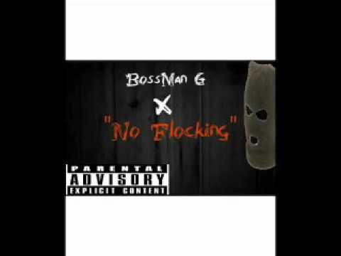 Bossman G “No Flockin” (G-Mix)