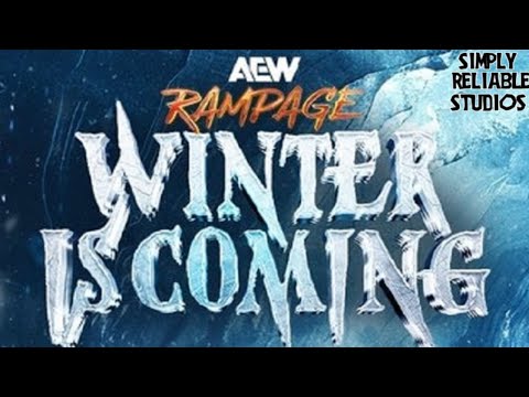 Simply Reliable Studios Presents: AEW Rampage Winter is Coming Watch Along Coverage