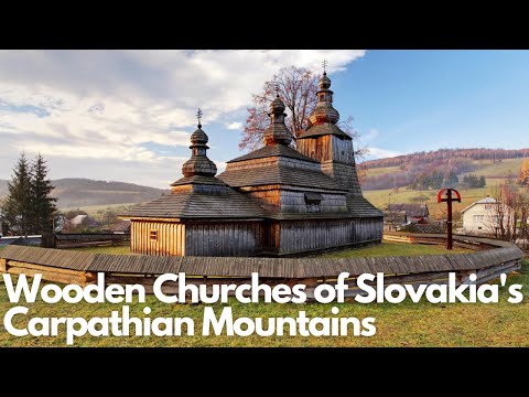 Exploring the Wooden Churches of Slovakia's Carpathian Mountains