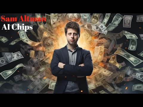 Sam Altman AI Chips News