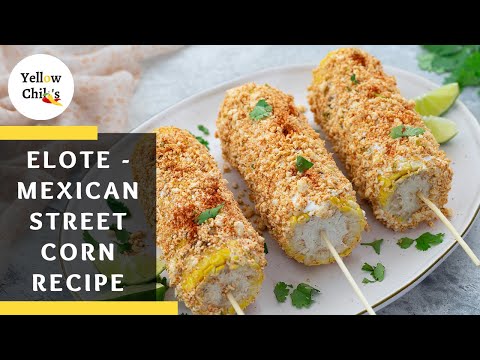 Elote Recipe - How to Make Authentic Mexican Street Corn at Home!