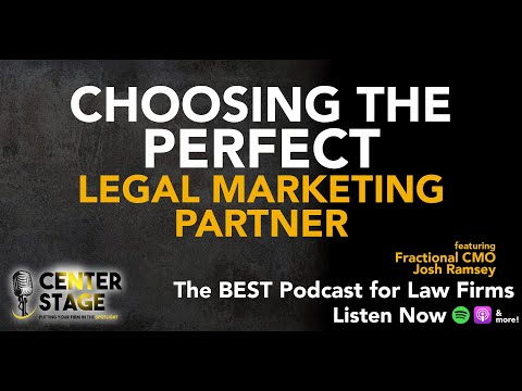 137 - Choosing the Perfect Legal Marketing Partner with Fractional CMO Josh Ramsey