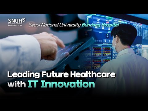 Pioneering Digital Healthcare: Seoul National University Bundang Hospital's Smart Medical Revolution