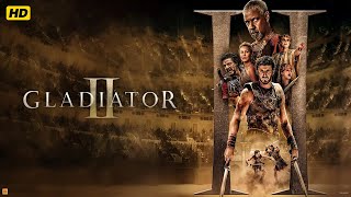 GLADİATOR 2 (2024) Movie | Paul Mescal, Pedro Pascal, Connie Nielsen| Review & Facts