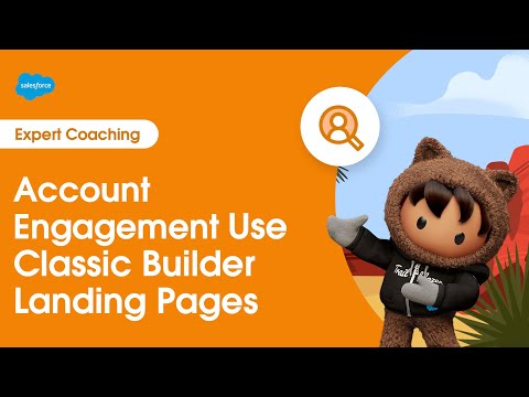 Marketing Cloud Account Engagement: Use Classic Builder Landing Pages | Expert Coaching