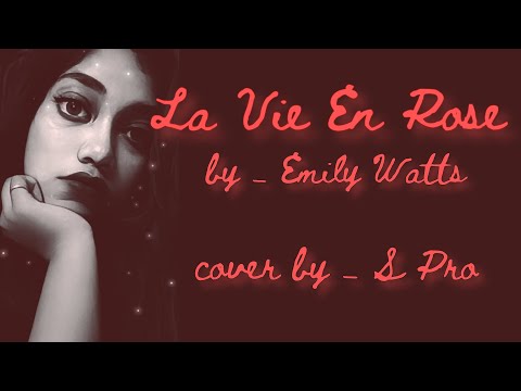 La Vie En Rose (Emily Watts) | cover by S Pro| #cover #englishcover #singing #music #songcover #song