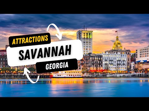 Top 12 Best Attractions in Savannah, Georgia