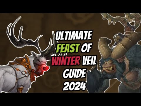 ALL OF THE REASONS YOU SHOULD GO TO FEAST OF WINTER VEIL IN 2024: WORLD OF WARCRAFT