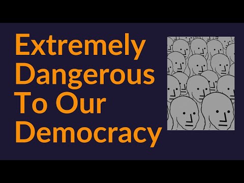 "Extremely Dangerous To Our Democracy"