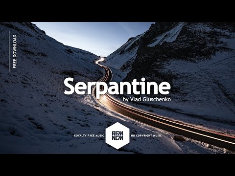 Serpantine - Vlad Gluschenko | @RFM_NCM