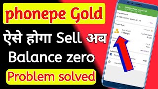 Phonepe gold sell problem | Gold Sell problem solved | Phonepe balance zero || Tech Earn Club