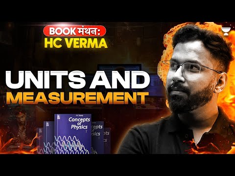 HC VERMA: Units & Measurement | NEET 2025 | Anupam Upadhyay