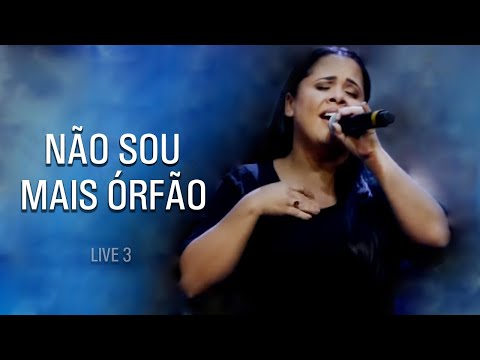 Cassiane | Não Sou Mais Órfão (Ao Vivo) #Live3