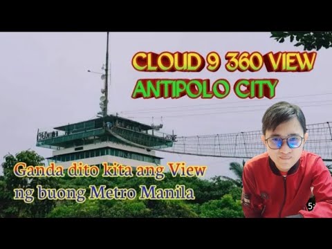 CLOUD 9 360 VIEW | Tayo na sa Antipolo | 012222