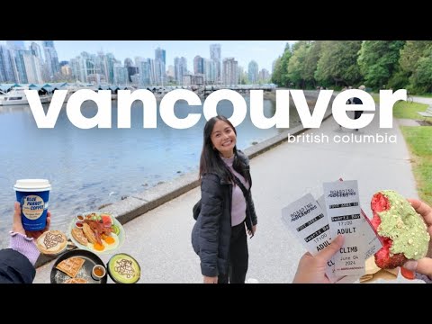 Things To Do and Places to Eat in Vancouver 🇨🇦 | Exploring Vancouver in 48 Hours