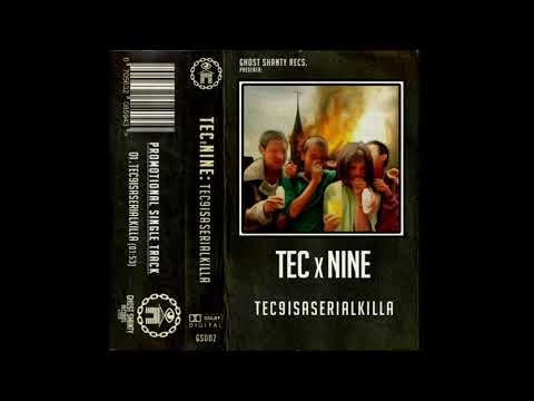 TECXNINE - TEC9ISASERIALKILLA