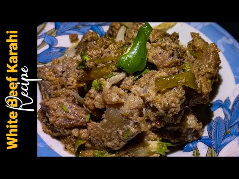 White Creamy Beef Karahi Recipe | How To Make Beef White Karahi | White Beef Karahi Easy Recipe