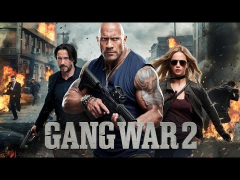 Gang War 2 (2025) Movie || Dwayne Johnson, Keanu Reeves, Jennifer Lawrence | Review And Facts