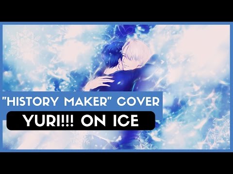 (EPIC METAL VERSION) Yuri!!! On Ice Opening - HISTORY MAKER (ユーリ!!! on ICE OP) | Discarded Pages