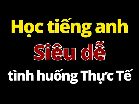 100 Câu Tiếng Anh Giao Tiếp Tình Huống Thực Tế | Learn English Daily