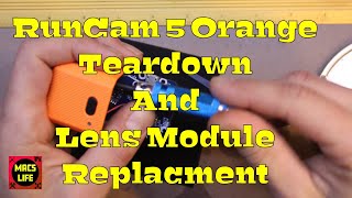 RunCam 5 Orange Tear-down and Lens Module Replacement