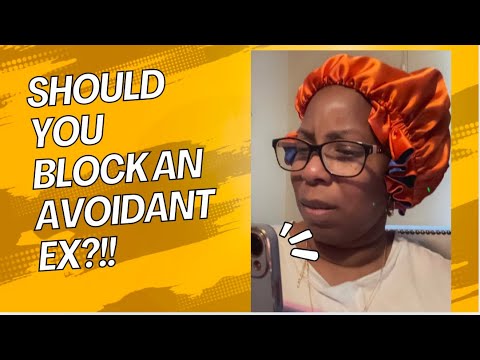 #attachmentstyle Should You Block Your Avoidant Ex ⁉️