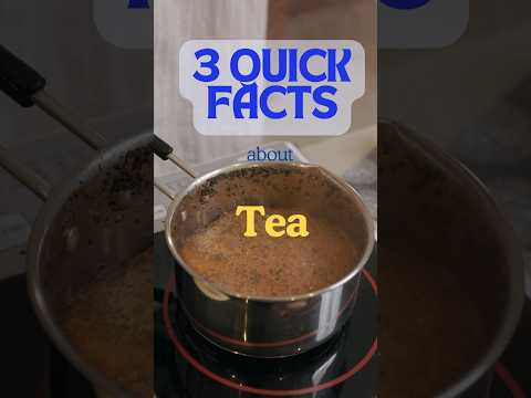 3 quick facts about Tea#tea #assam #origin #history #facts