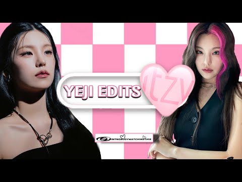 ITZY TIKTOKS: YEJI EDITS