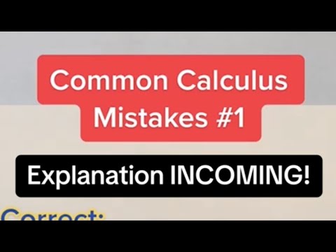 Common Calculus Mistakes #1 Explanation