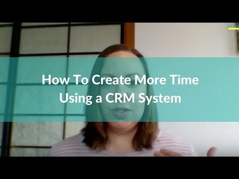 How To Create More Time Using a CRM System