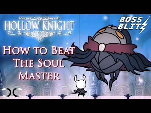 How to Beat The Soul Master | Hollow Knight | Boss Blitz