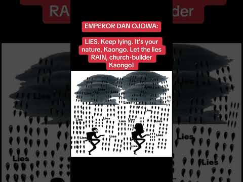 LIES. Keep lying. It’s your nature, Kaongo. Let the lies RAIN, church-builder Kaongo!