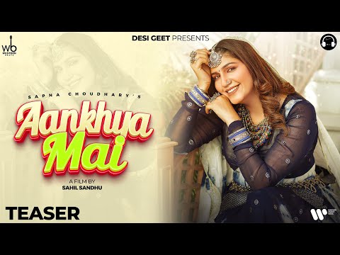 Aankhya Mai (Teaser) | Sapna Choudhary, Shiva Choudhary, Sahil Sandhu | New Haryanvi Song 2024