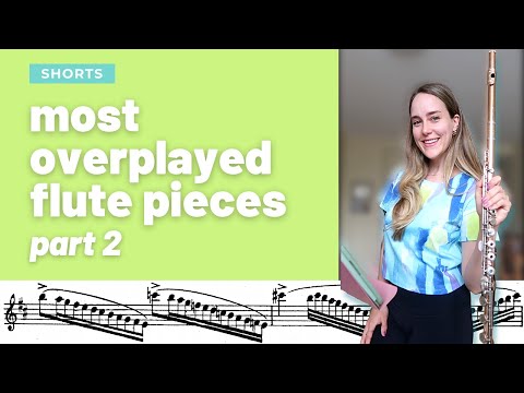 most overplayed flute pieces part 2