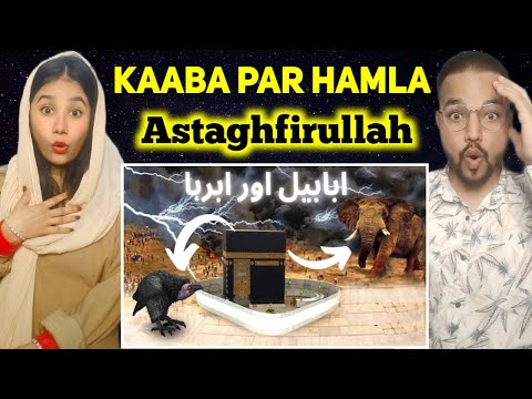 King Abraha Ka Kaaba Par Hamla Story Of Ababeel Birds And Elephant | Indian Reaction