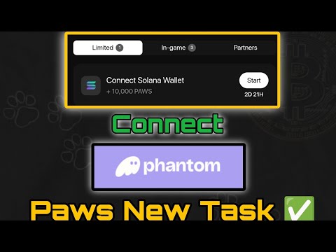 PAWS New Task Complete || Paws Connect Phantom Wallet   || #pawsnewtask #pawsconnectphantom