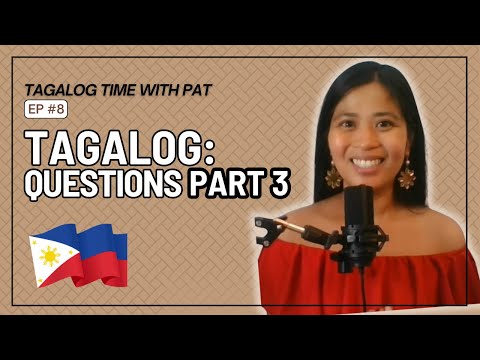 Tagalog Lesson 8: Questions (How, Which, etc.)