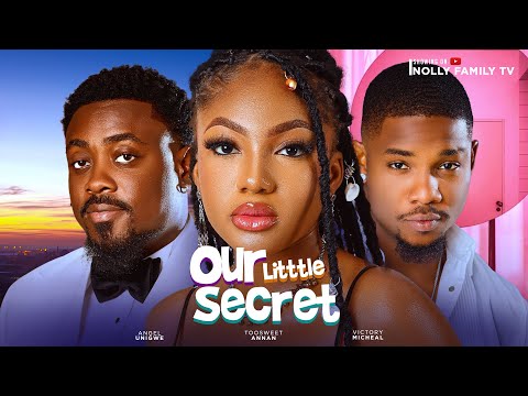 OUR LITTLE SECRET (New Movie) Angel Unigwe, Victory Michael, Toosweet 2024 Nollywood Movie