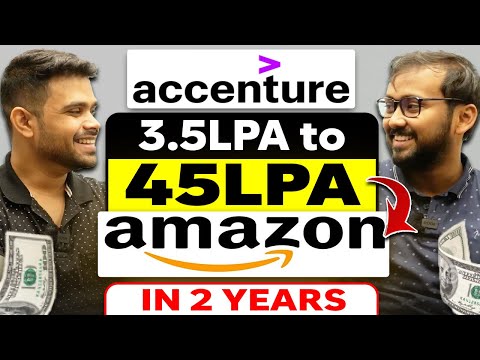 Accenture to Amazon in 2 Years | From 3.5LPA to 45LPA