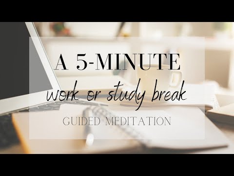 A 5-Minute Work or Study Break | Guided Meditation | Cultivate Your Wellness