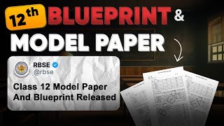 RBSE CLASS 12 Blue Print & Model Paper 2025 Finally Out !!