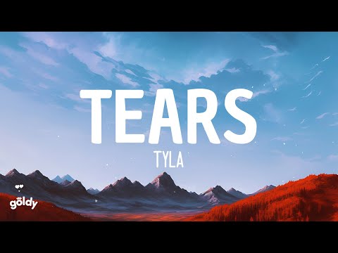 Tyla - Tears (Lyrics)