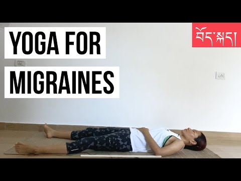 YOGA FOR MIGRAINES | མགོ་གཟེར་ལ་ཕན་པའི་ཡོ་ག  | IN TIBETAN