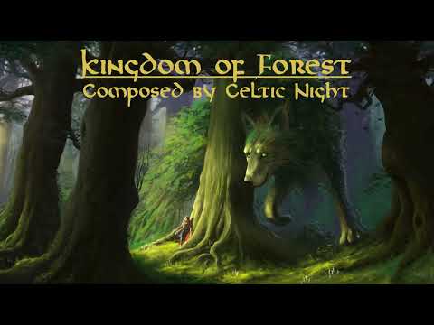 Celtic Music - Kingdom of Forest