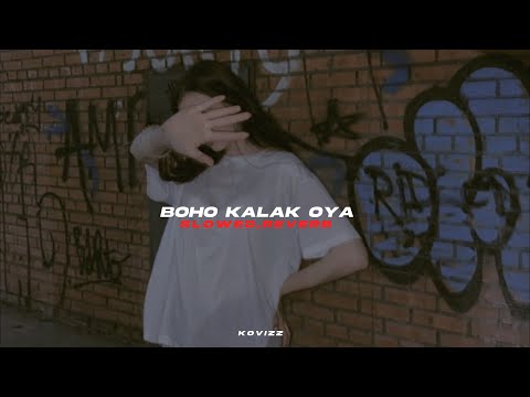 Boho Kalak Oya (slowed+reverb)